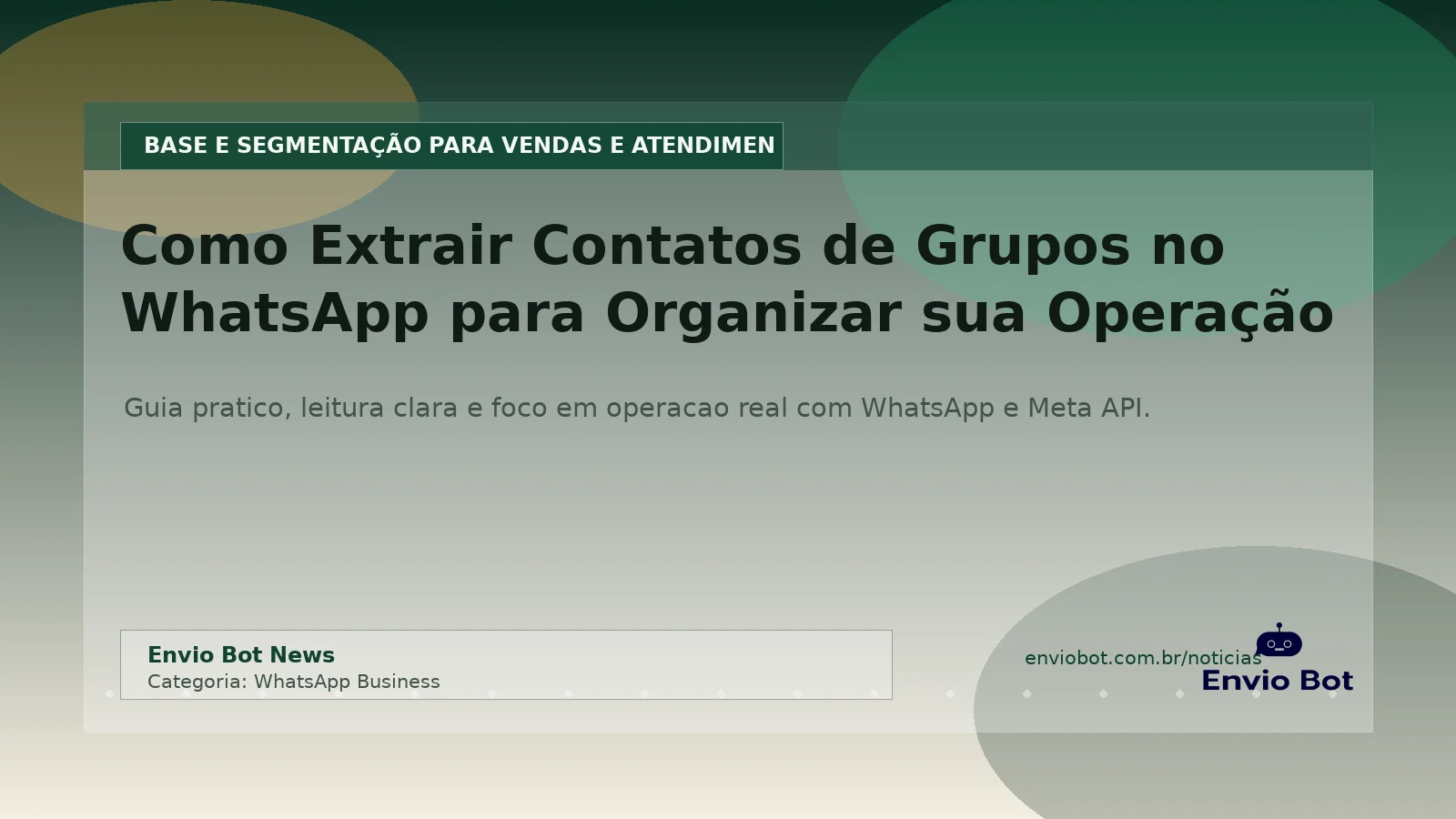 Interface do Envio Bot mostrando extração de contatos de grupo WhatsApp