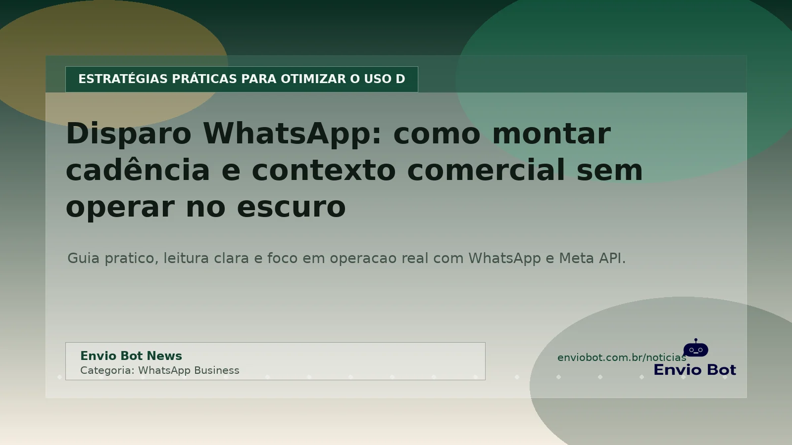 Tela do Envio Bot mostrando fluxo de cadência comercial no WhatsApp
